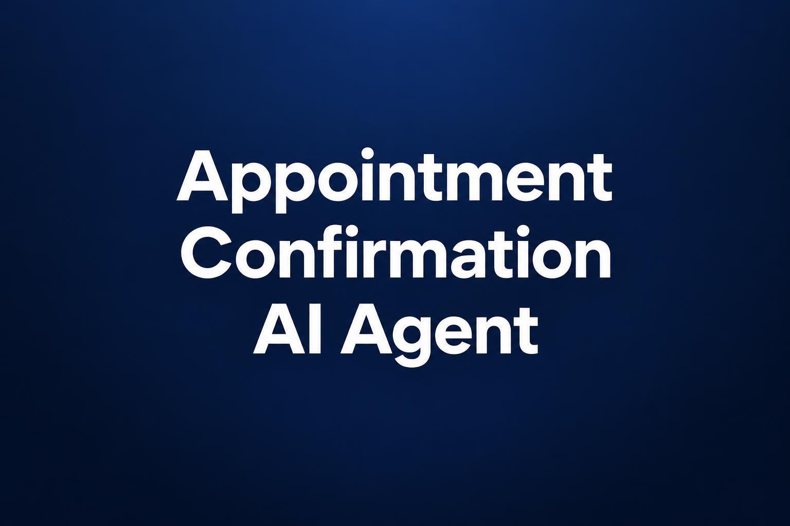Appointment Confirmation AI Agent - Televanta cover